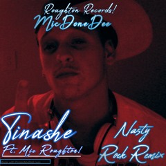 Tinashe - Nasty Rock Remix MicDoneDee