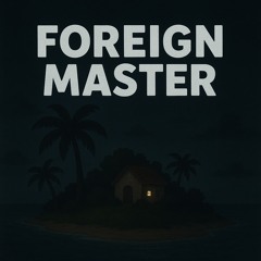 FOREIGN MASTER