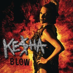 Blow (Cirkut Remix)