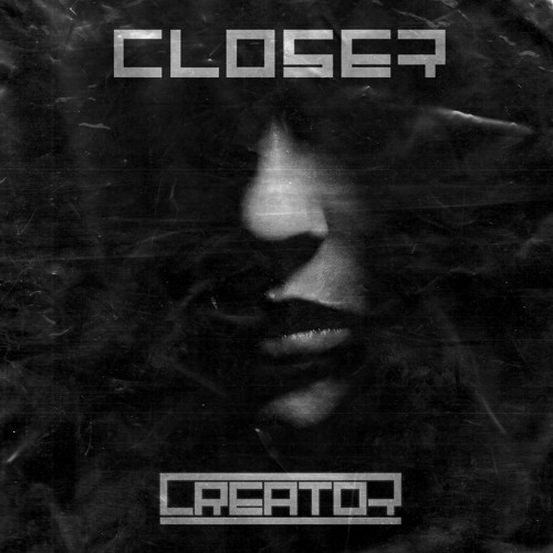 Closer