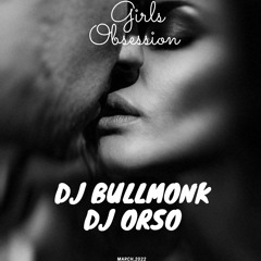 Girls Obsession (Dj Bullmonk & Dj Orso)