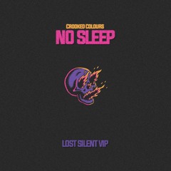No Sleep (Lost Silent VIP) [FREE DOWNLOAD]