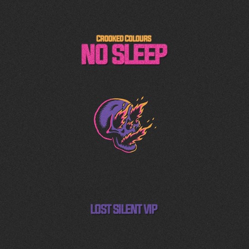 No Sleep (Lost Silent VIP) [FREE DOWNLOAD]