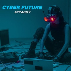 Attaboy - Cyber Future (Original Mix)