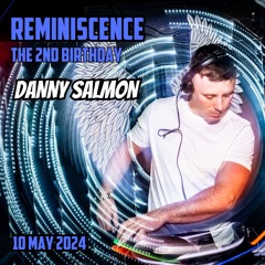Danny Salmon - Reminiscence - The 2nd Birthday - 10th May 2024