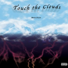 Touch the Clouds [prod+ In Bloom]