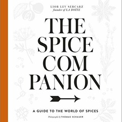 [Download] EPUB 💏 The Spice Companion: A Guide to the World of Spices: A Cookbook by