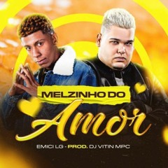 MC LG - Melzinho do Amor [ DJ Vítim Mpc ] 2022