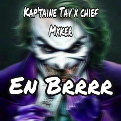 ChiefMxker x Tavares - En Brrrr