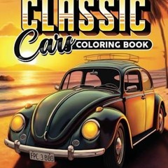 audiobook Classic Cars Coloring Book: A Collection of the Most Iconic Vintage Cars for