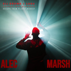 Eli Brown , Lusu , Sarah De Warren - Escape From Planet Monday (Alec Marsh Bootleg)