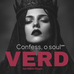 VERD — Confess, O Soul (demo)