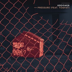 Krooner - Pressure (feat. TomFat)
