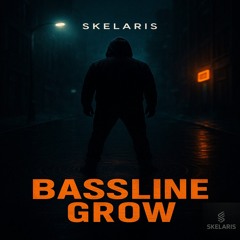 Bassline Grow