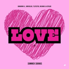 Unknown N., JimVirslox, Tlefectus, Mijinko & Astuløx - Love [Summer Sounds Release]