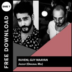 FREE DL : Ruveni, Guy Maayan - Jigisup (Original Mix)