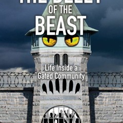 Epub The Belly of the Beast: Life Inside a Gated Community