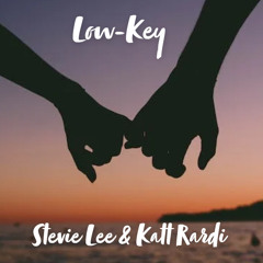 Low-Key (feat. Katt Rardi)