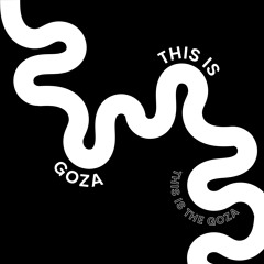 This is Goza