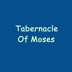 2024-12-15 Tabernacle of Moses Part 1