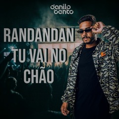 RANDANDANDAN TU VAI NO CHAO TREVAS - DJ DANILO BENTO MC TORUGO (original)
