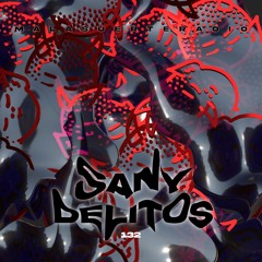 132 Sany Delitos x Mala Suerte Radio