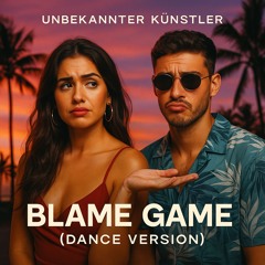 Blame Game (Dance Version)