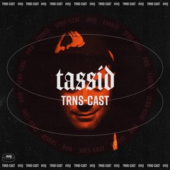 TRNS-cast 009 | Tassid
