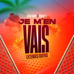 DJ JoJoMix X Rickyy - Je M'en Vais Extented Gouyad