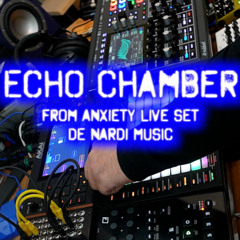 Echo Chamber from Anxiety • Alejandro De Nardi