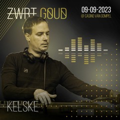 Kelske @ ZWRT GOUD 2023 (21h30 - 23h00)