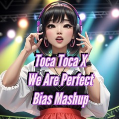 Toca Toca X We Are Perfect - Fly Project Vs Cristian Marchi (Bias Mashup)