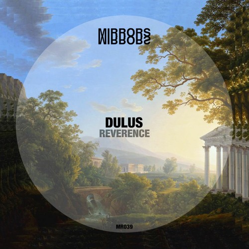 Dulus - Reverence (Original Mix) [Mirrors] <clip>