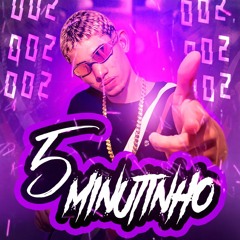 5 MINUTINHO DE MUITO PORRADEIRO 002🔥🎶 - {DJ 2T DO CG}