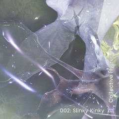 Collective Hysteria Mix 002: Slinky Kinky