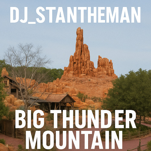 Big Thunder Mountain (Extended Mix)