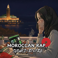 MOROCCAN RAP Slowed & Reverb Mix 🌙  Lofi Chill Vibe [+1 Hour]