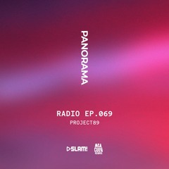 069 - PANORAMA Radio - PROJECT89