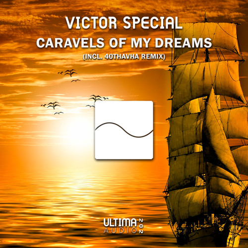 Victor Special - Caravels of my Dreams (Original Mix)