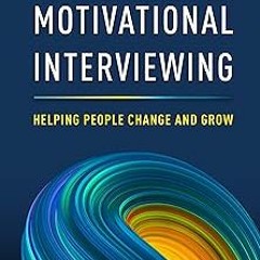 KINDLE Motivational Interviewing: Helping People Change and Grow (Applications of Motivational