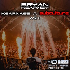 Bryan Kearney - Kearnage Vs Subculture Mix