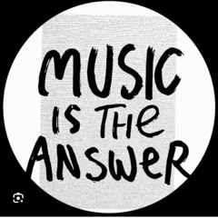 Music is the answer