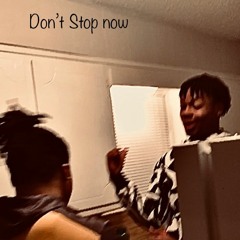 Don't Stop Now Prod. by ManiiBeats