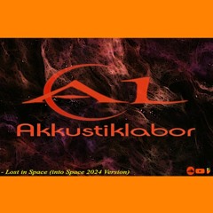 Akkustiklabor - Lost in Space (into Space 2024 Version)