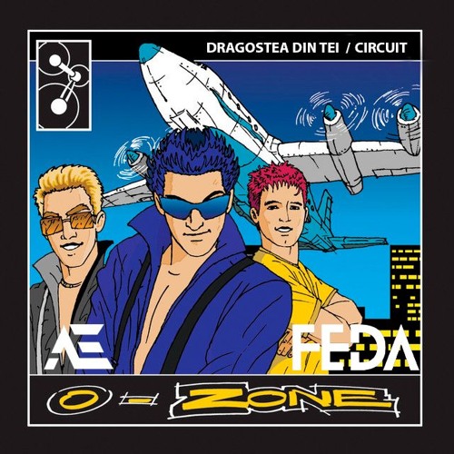 DRAGOSTEA DIN TEI - O ZONE | CIRCUIT | ARTURO ESTRADA & FEDA