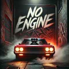 No Engine