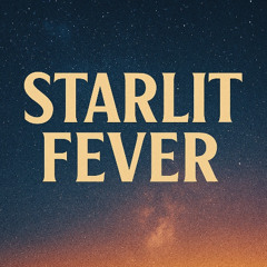 Starlit Fever