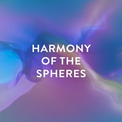 Harmony of the Spheres