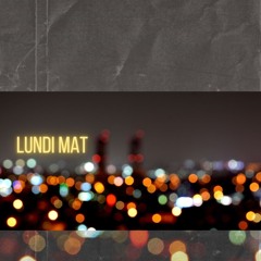 LUNDI MAT (extended Mix)