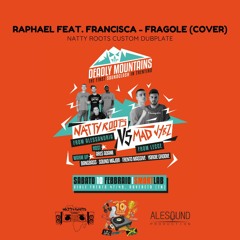 Raphael Feat. Francisca - Fragole (Cover) - Natty Roots Custom - Deadly Mountains Soundclash